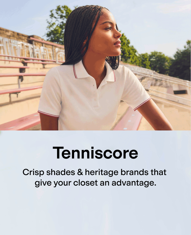 Tenniscore. Crisp shades & heritage brands that give your closet an advantage.